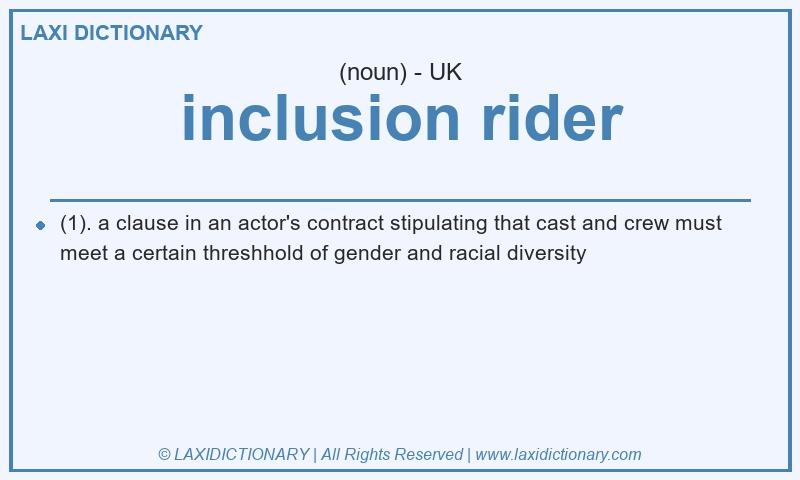 Definition inclusion rider in British English