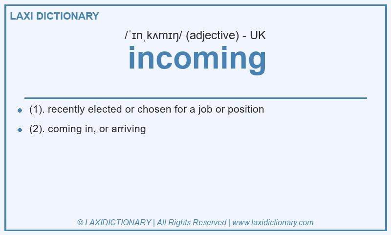 Definition incoming in British English