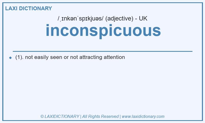 Definition inconspicuous in British English