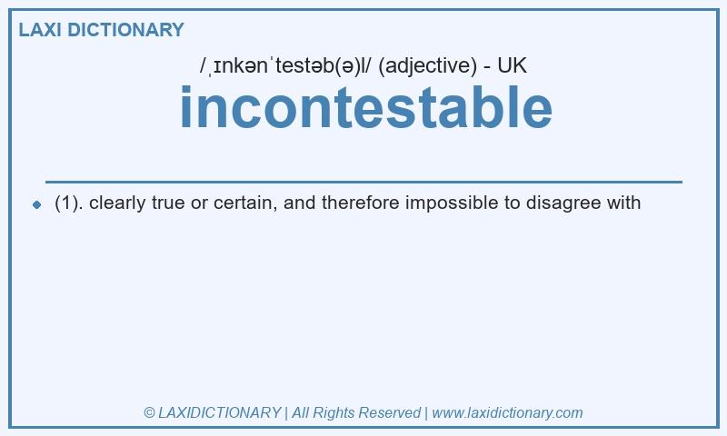 Definition incontestable in British English