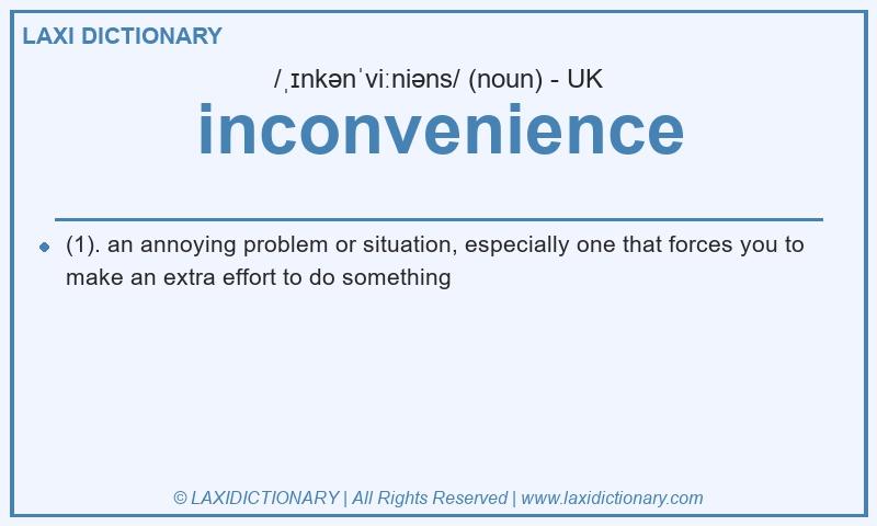 Definition inconvenience in British English