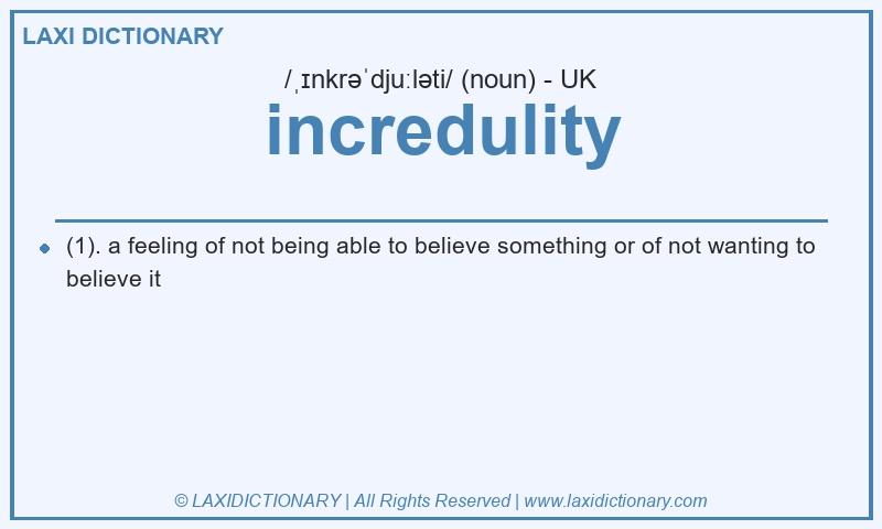 Definition incredulity in British English