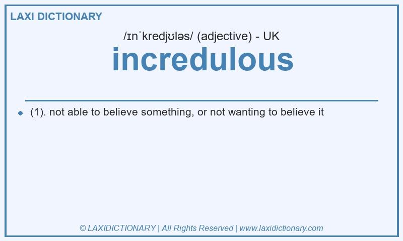 Definition incredulous in British English