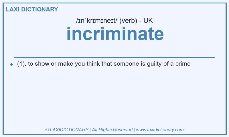 Definition incriminate in British English