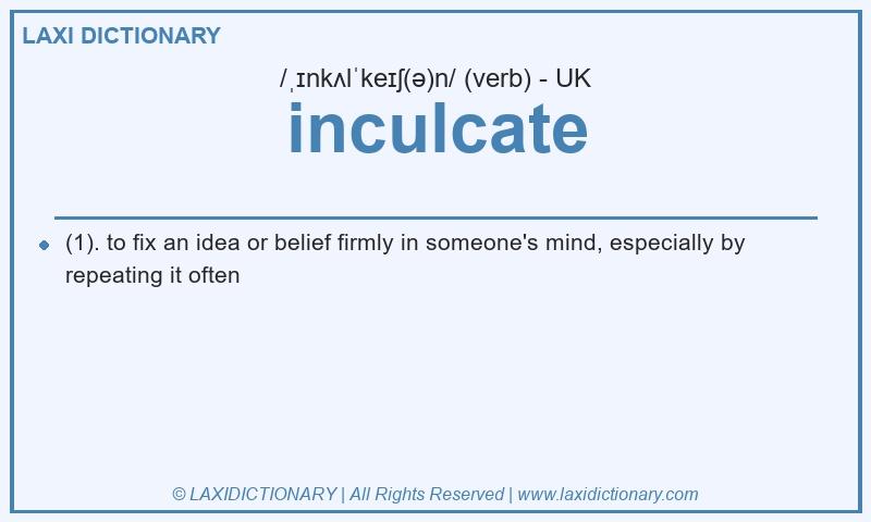 Definition inculcate in British English
