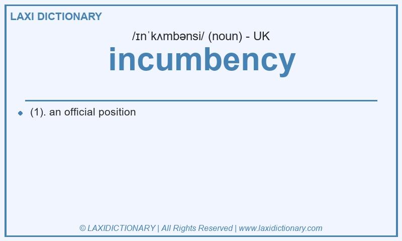Definition incumbency in British English