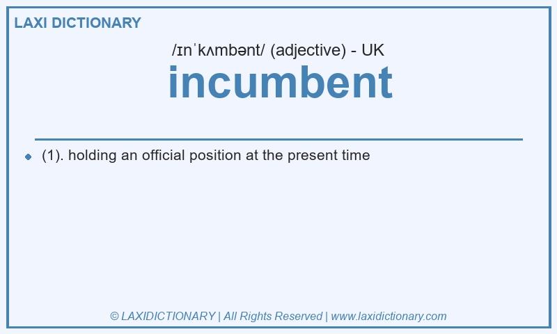 Definition incumbent in British English