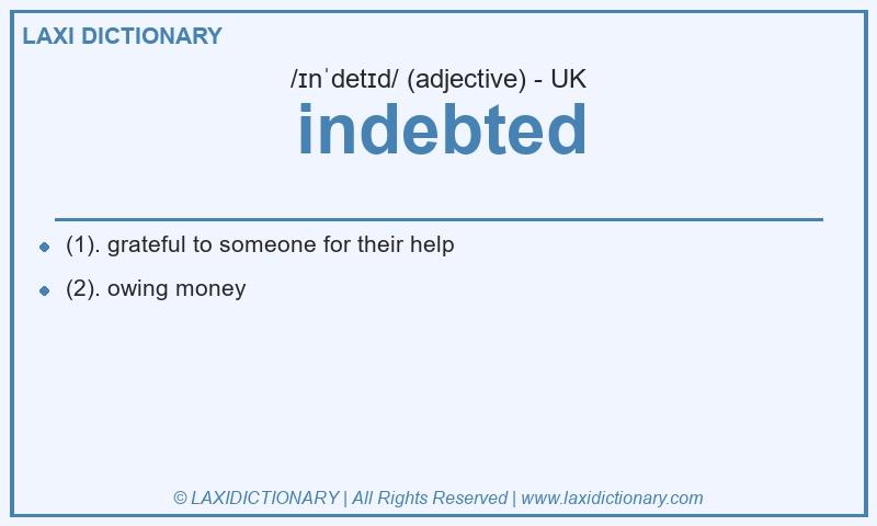 Definition indebted in British English
