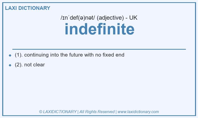 Definition indefinite in British English