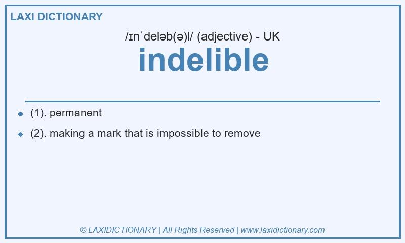 Definition indelible in British English