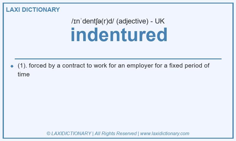 Definition indentured in British English