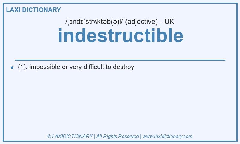 Definition indestructible in British English