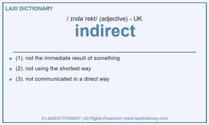Definition indirect in British English
