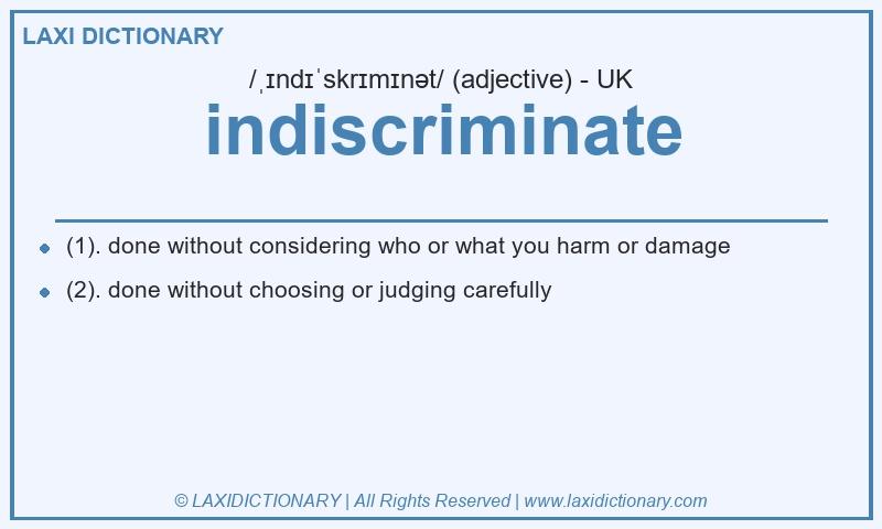 Definition indiscriminate in British English