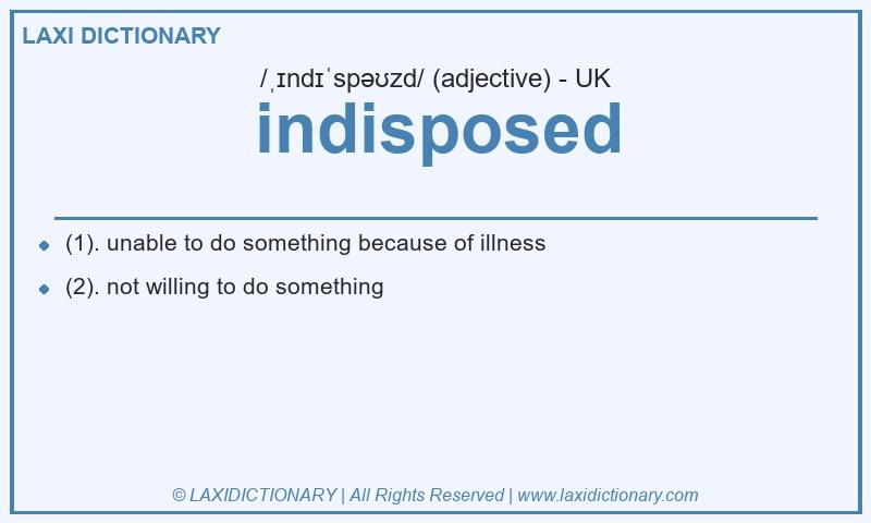 Definition indisposed in British English