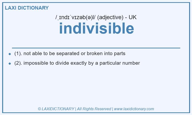 Definition indivisible in British English