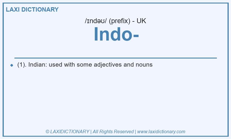 Definition Indo- in British English