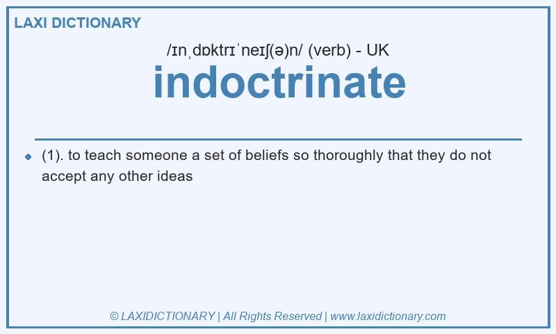 Definition indoctrinate in British English