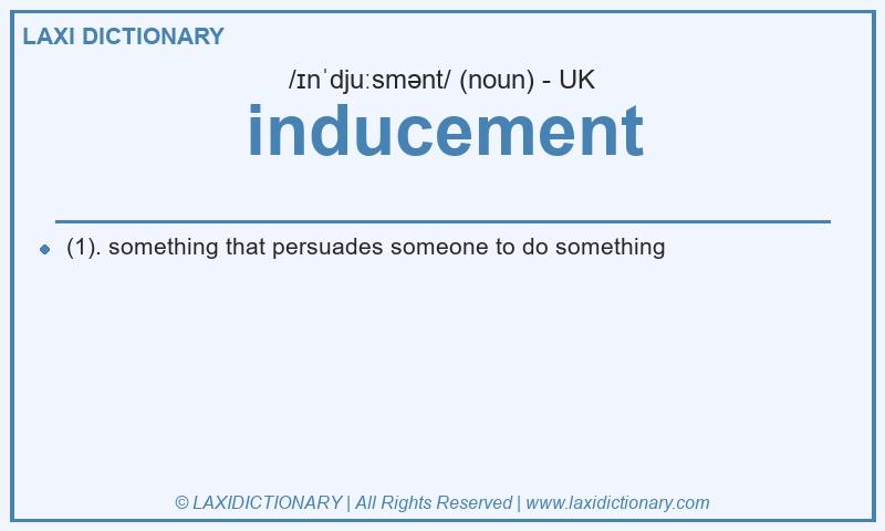 Definition inducement in British English