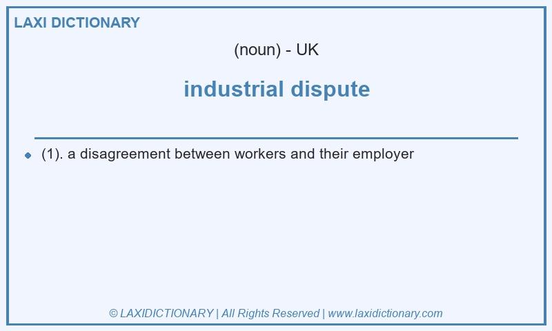 Definition industrial dispute in British English