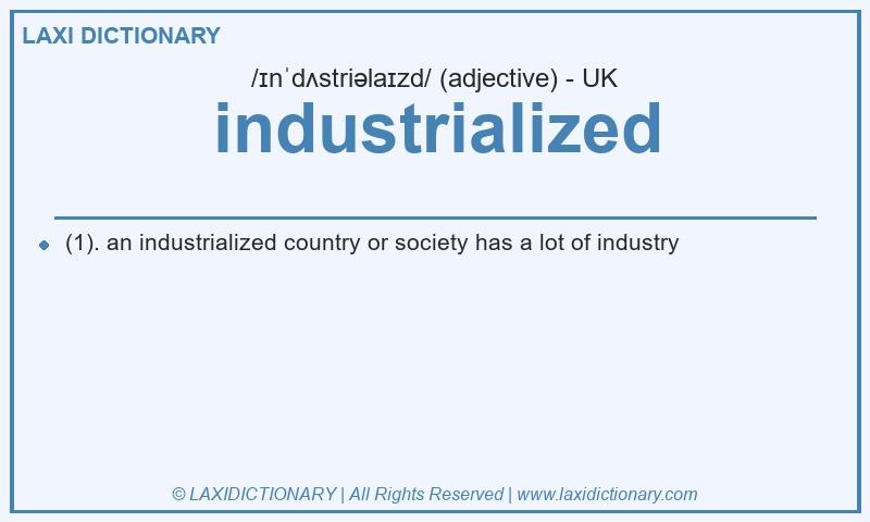 Definition industrialized in British English