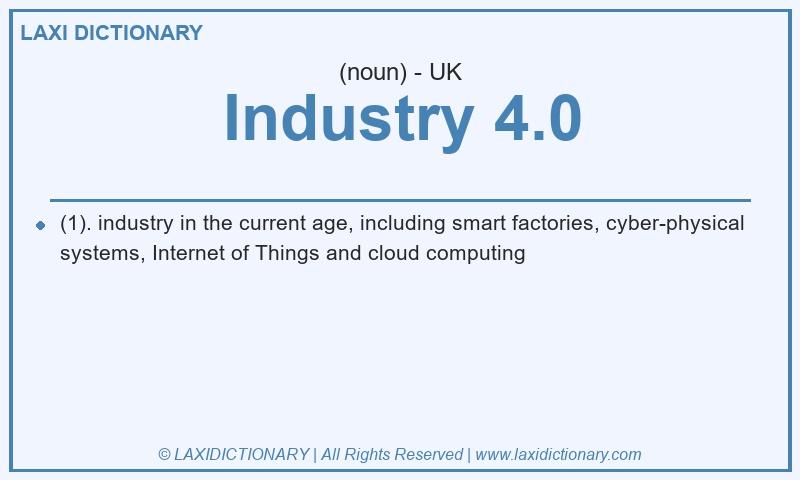 Definition Industry 4.0 in British English