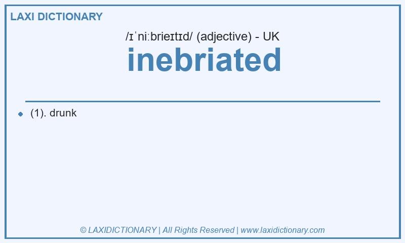 Definition inebriated in British English