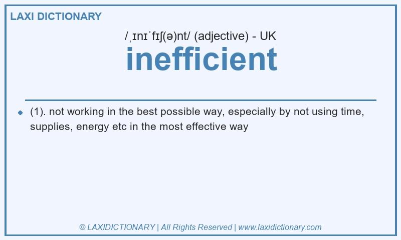 Definition inefficient in British English