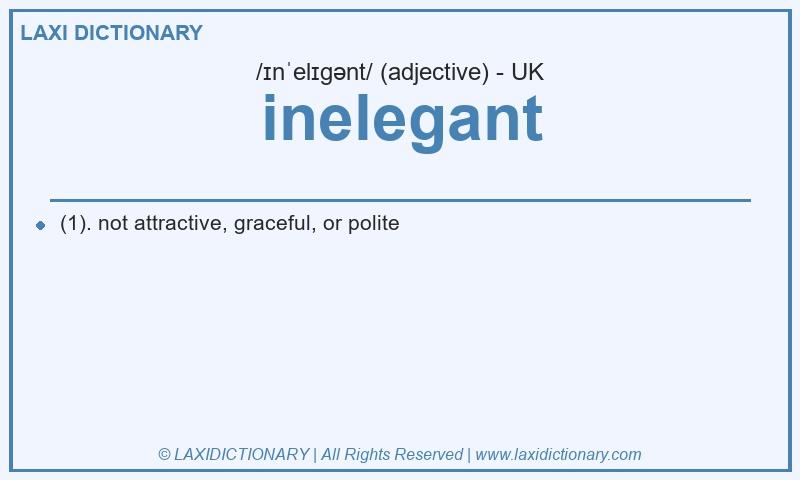 Definition inelegant in British English