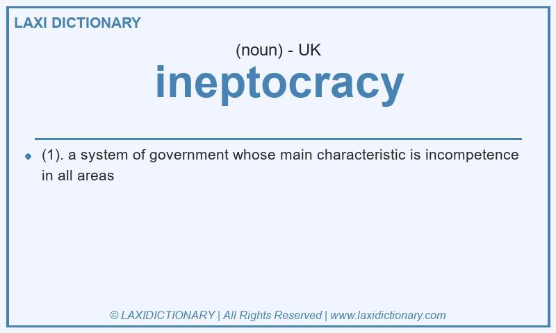 Definition ineptocracy in British English