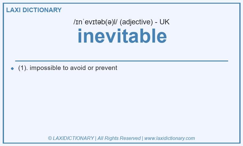 Definition inevitable in British English