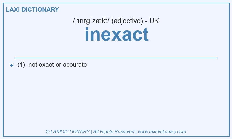 Definition inexact in British English