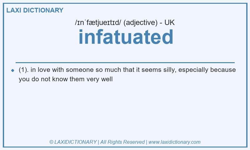 Definition infatuated in British English