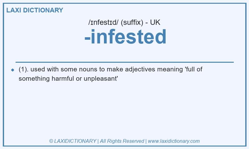 Definition -infested in British English