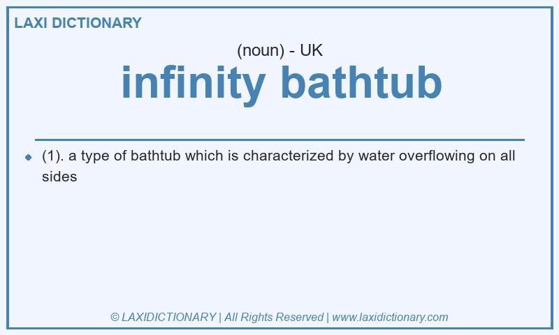 Definition infinity bathtub in British English