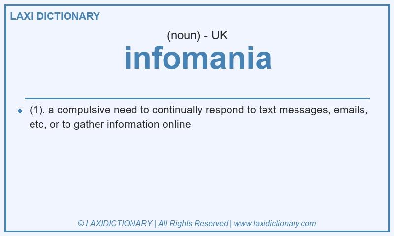 Definition infomania in British English