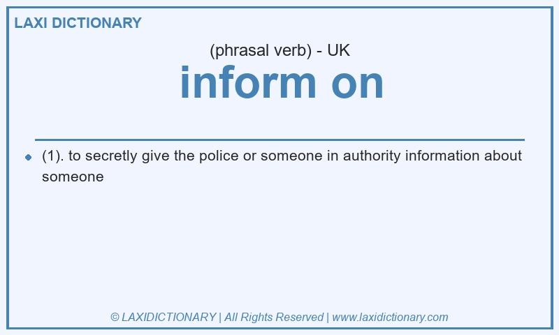 Definition inform on in British English