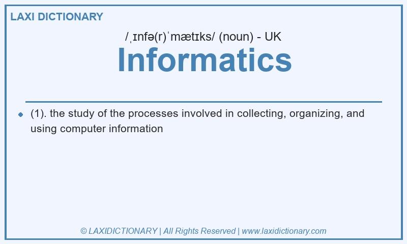 Definition Informatics in British English