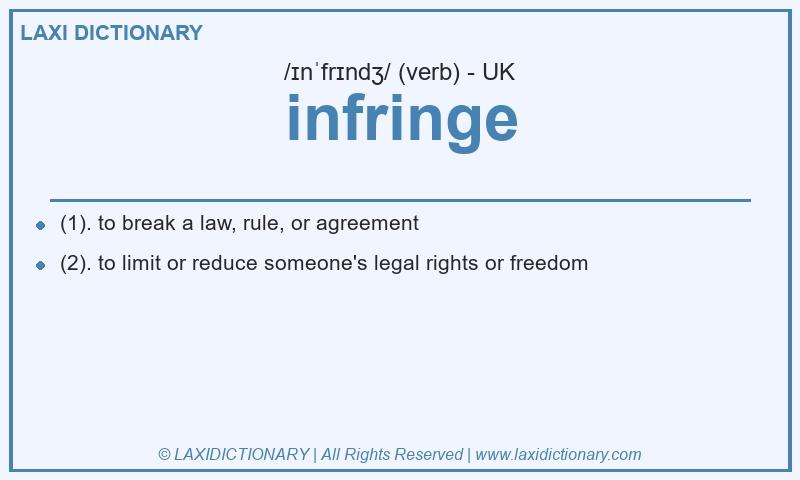 Definition infringe in British English