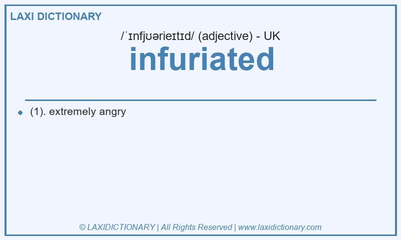 Definition infuriated in British English