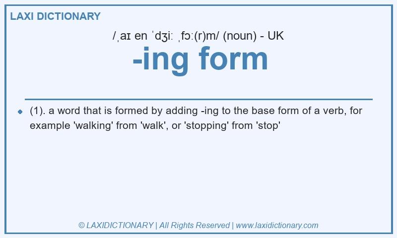 Definition -ing form in British English