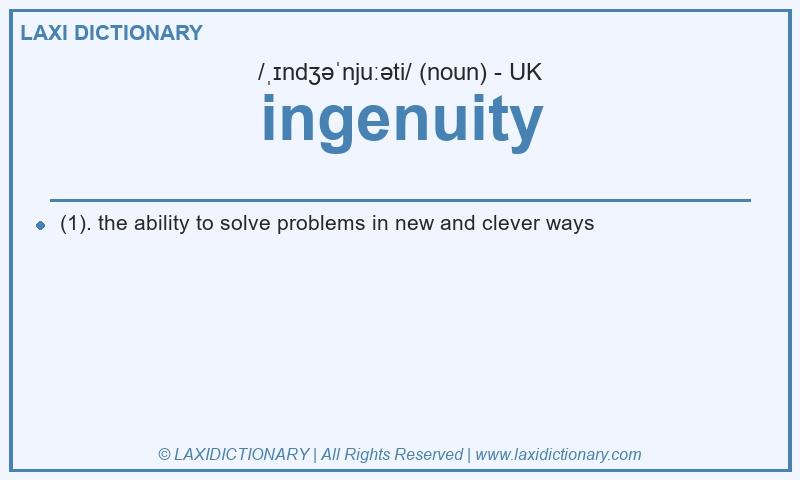 Definition ingenuity in British English