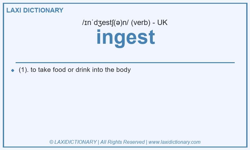 Definition ingest in British English