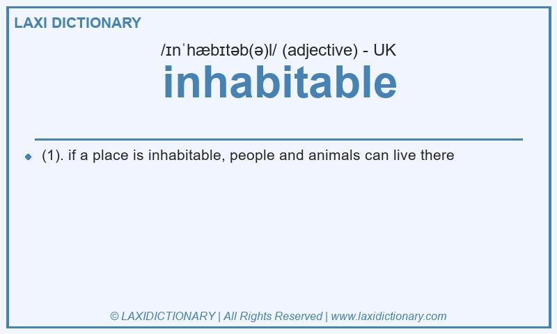 Definition inhabitable in British English