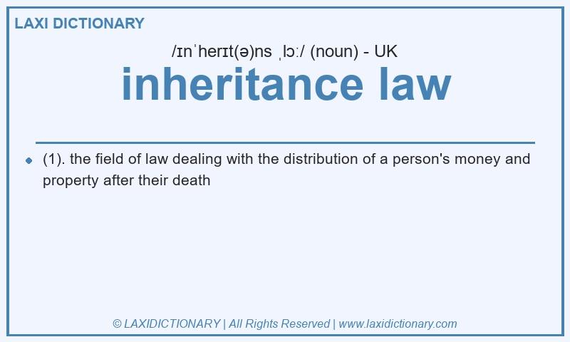 Definition inheritance law in British English