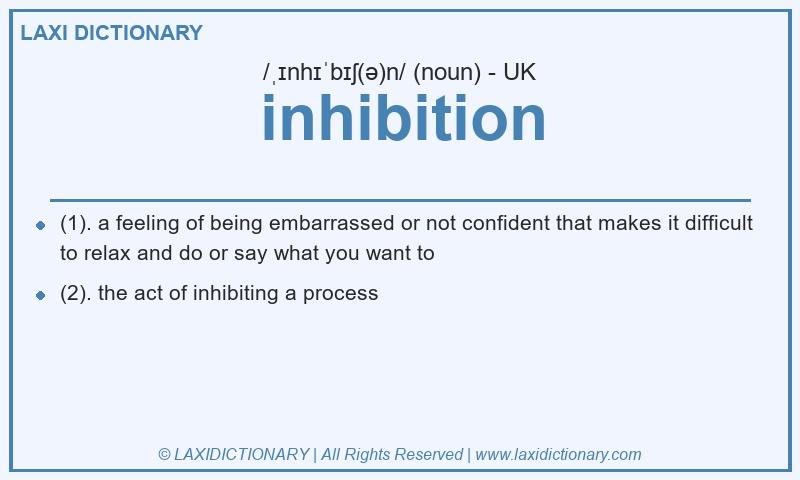 Definition inhibition in British English