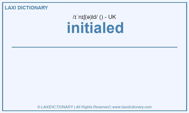 Definition initialed in British English