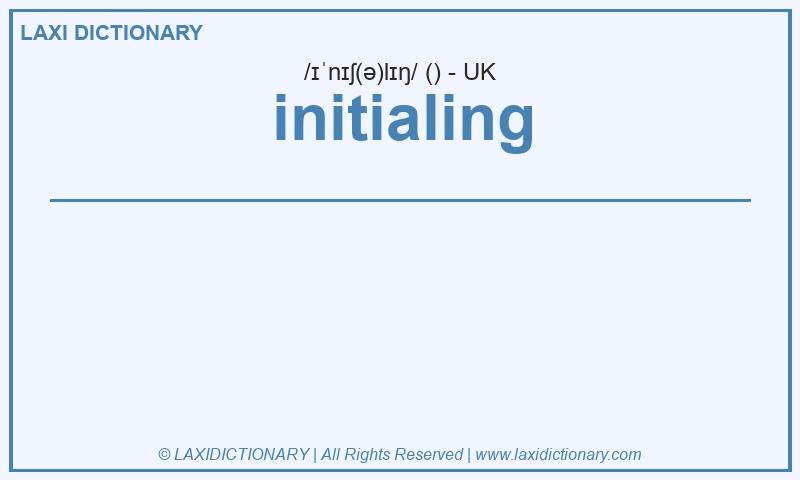 Definition initialing in British English