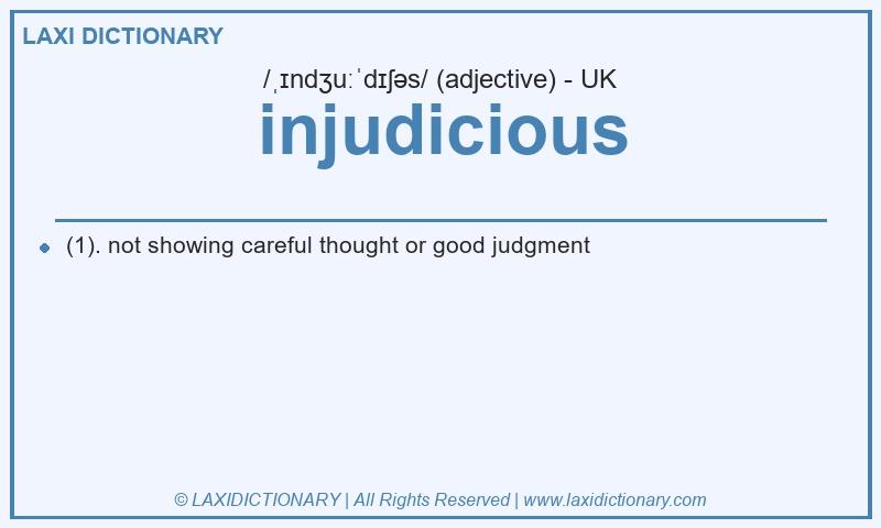 Definition injudicious in British English