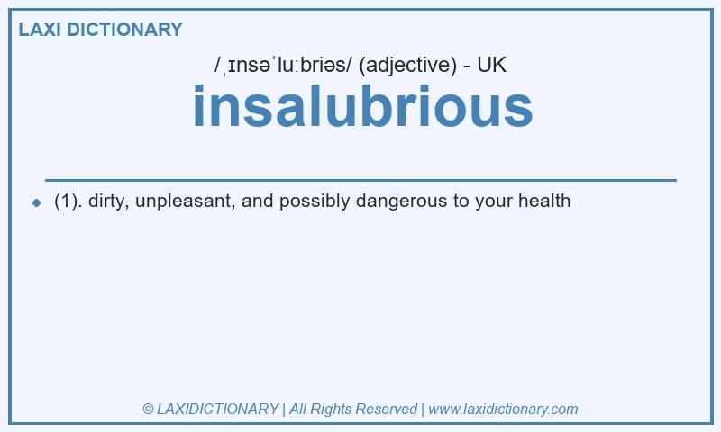 Definition insalubrious in British English